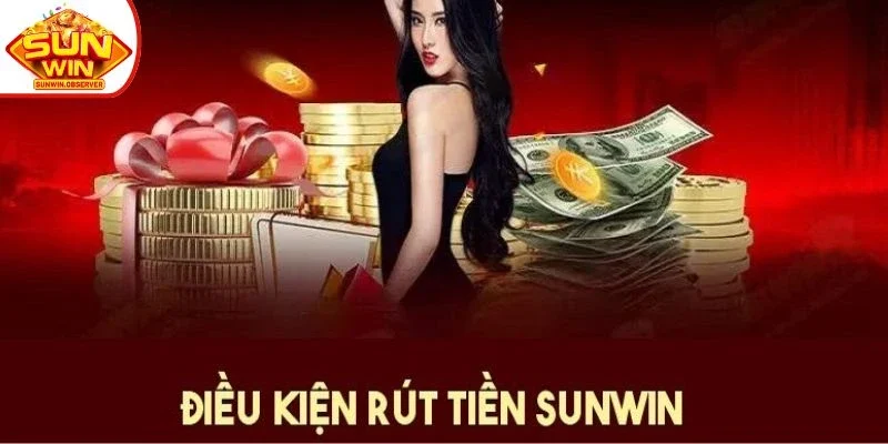 Lý do game thủ quan tâm đến rút tiền SUNWIN